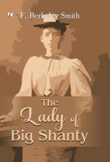 The Lady of Big Shanty (Edition1st)