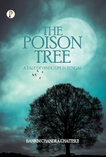 The Poison Tree: A Tale of Hindu Life in Bengal (Edition1st)