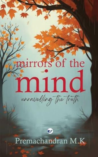 Mirrors of the Mind: Unravelling The Truth