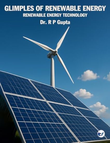 Glimpses of  Renewable Energy: Renewable Energy Technology