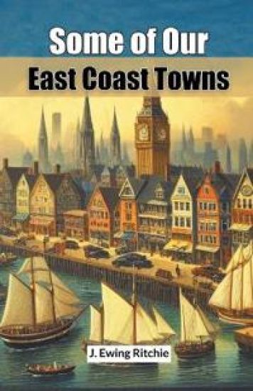 Some of Our East Coast Towns (Edition2024)
