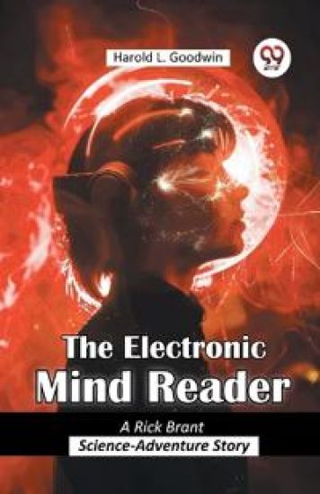 The Electronic Mind ReaderA Rick Brant Science-Adventure Story (Edition2024)