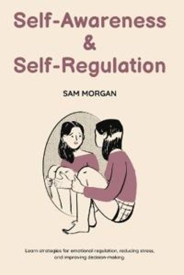 Self-Awareness and Self-Regulation (Edition1)