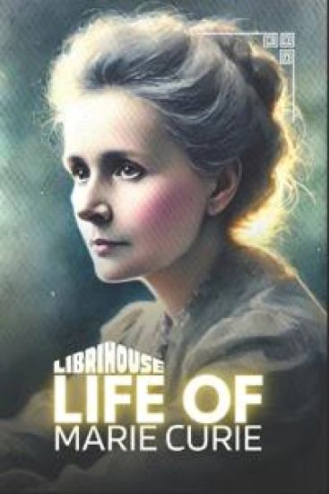Life of Marie Curie (Edition1)