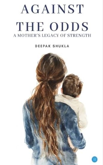 Against the Odds: A Mother’s Legacy of Strength