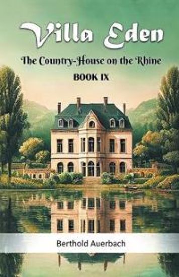 Villa EdenThe Country-House on the Rhine BOOK IX (Edition2024)