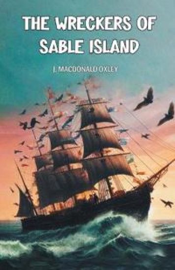 The Wreckers of Sable Island (Edition2024)