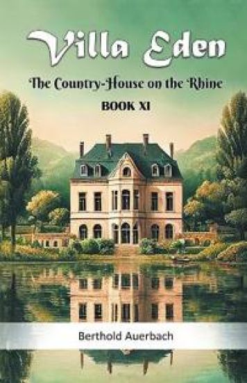 Villa EdenThe Country-House on the Rhine BOOK XI (Edition2024)