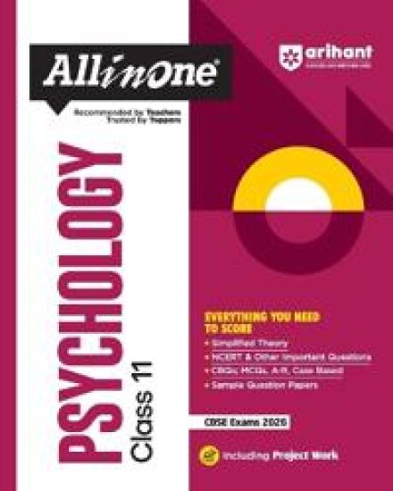 Arihant All in One Psychology Class 11 for Cbse Exams 2025-26 as Per Latest Syllabus Simplified Theory, All Types of Exam Pattern Questions, Cbqs, MCQS, A-R, Case Based, Sample Question Papers, & Project Work