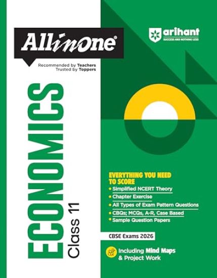 Arihant All in One Economics Class 11 for Cbse Exams 2025-26 as Per Latest Syllabus Simplified Theory, Topicwise Illustrations & Practice Questions, All Types of Exam Pattern Questions, Cbqs, MCQS, A-R, Case Based, Sample Question Papers, Mind Maps, & Project Work