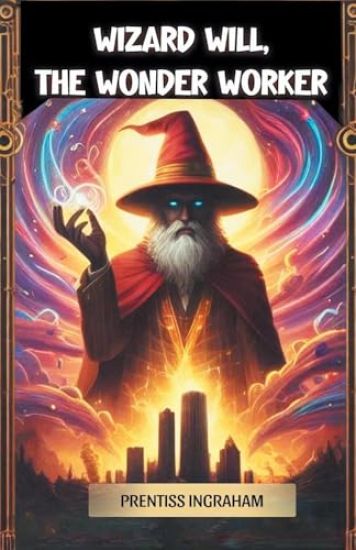 Wizard Will, the Wonder Worker (Edition2024)