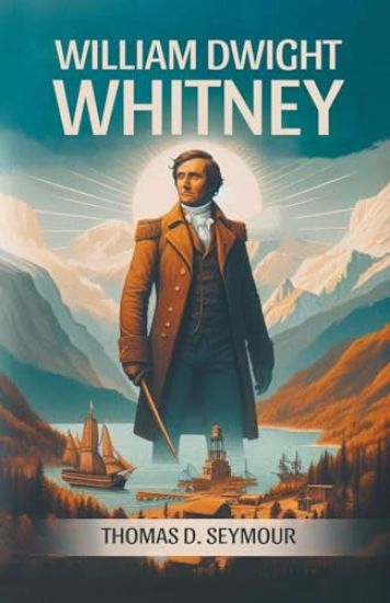 William Dwight Whitney (Edition2024)