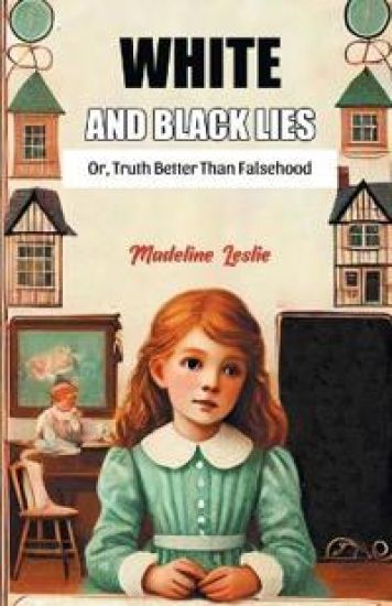White And Black LiesOr, Truth Better Than Falsehood (Edition2024)