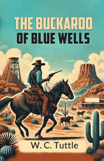 Buckaroo of Blue Wells (Edition2024)