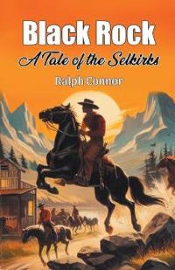 Black RockA Tale of the Selkirks (Edition2024)