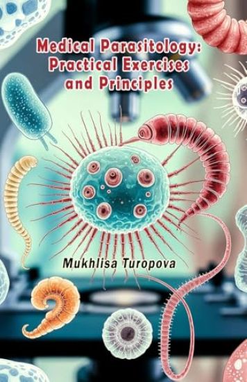 Medical Parasitology - Practical Exercises and Principles