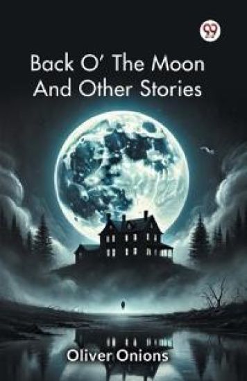 Back O' The Moon And Other Stories