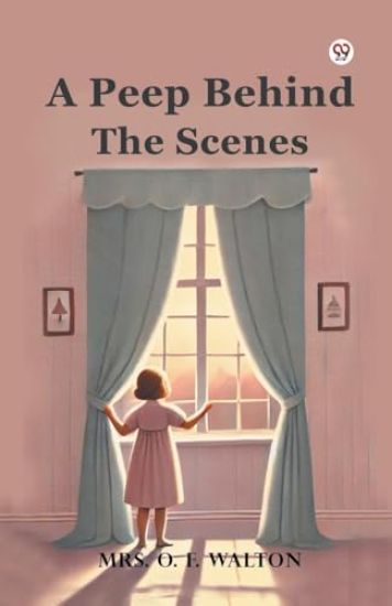 A Peep Behind the Scenes