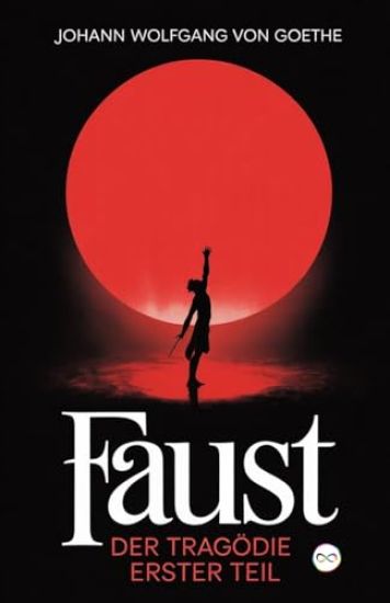 Faust: Der Tragödie erster Teil