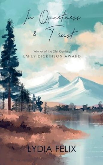 IN QUIETNESS AND TRUST-A PSALM FOR THE LONELY