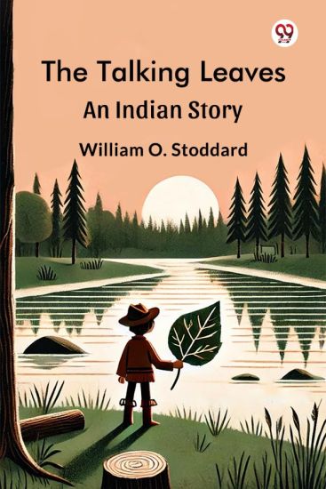 The Talking Leaves An Indian Story