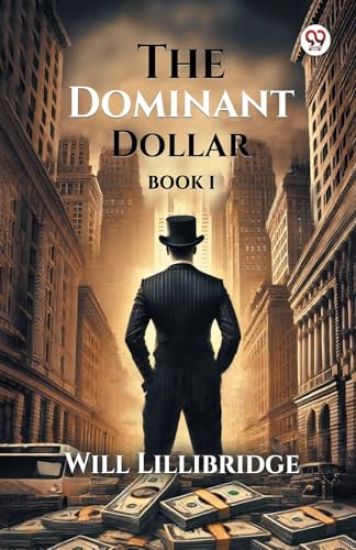 The Dominant Dollar Book I