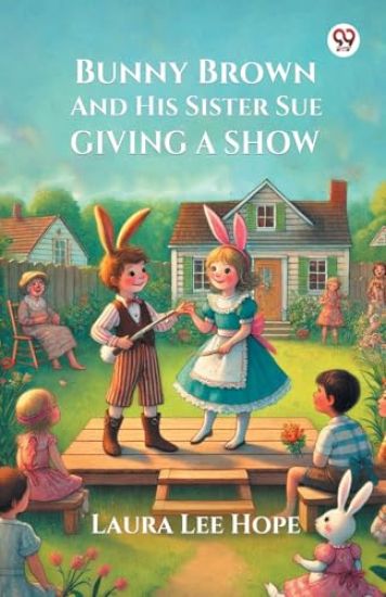 Bunny Brown And His Sister Sue Giving A Show