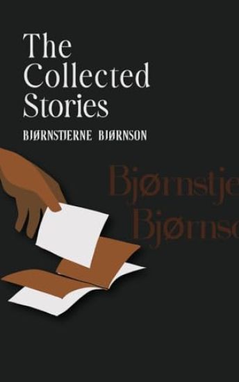 The Collected Stories of Bjørnstjerne Bjørnson