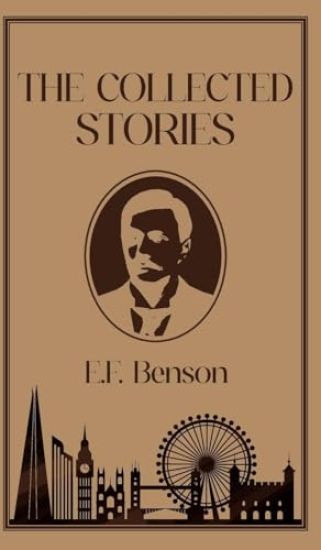 The Collected Stories of E.F. Benson