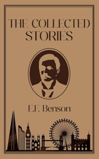 The Collected Stories of E.F. Benson
