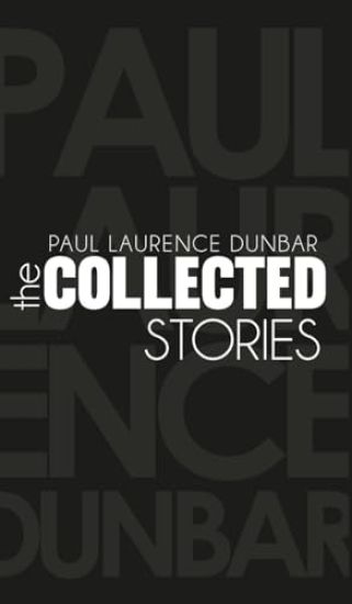 The Collected Stories of Paul Laurence Dunbar
