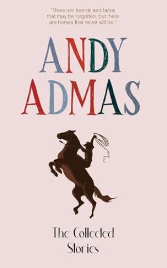 The Collected Stories of Andy Admas