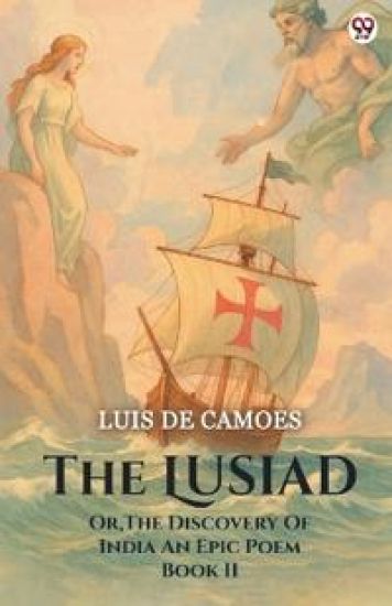 The LusiadOr The Discovery Of India An Epic Poem Book II (Edition1)