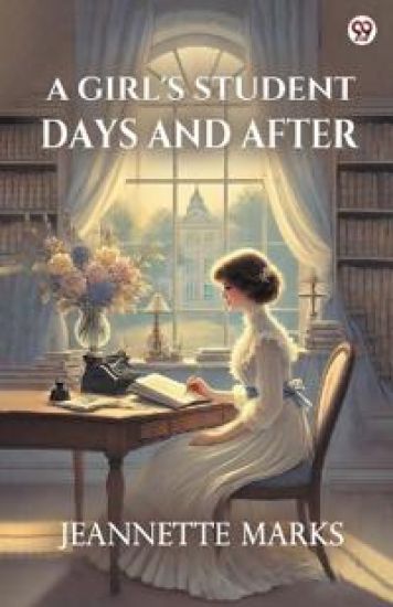 A Girl's Student Days And After (Edition1)