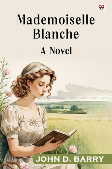 Mademoiselle BlancheA Novel (Edition1)