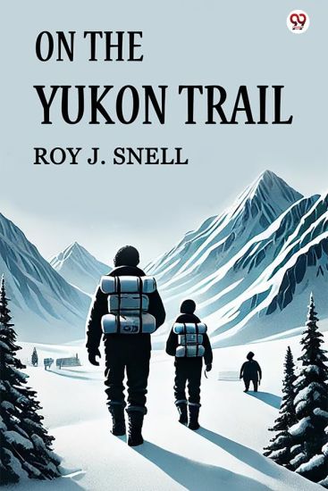 On The Yukon Trail (Edition1)