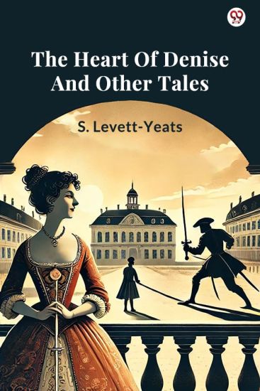 The Heart Of Denise And Other Tales (Edition1)