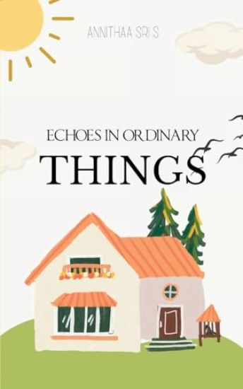 Echoes in Ordinary Things (Edition1st)