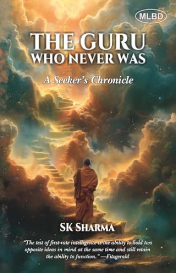 Guru Who Never Was: A Seeker's Chronicle (Edition1st)