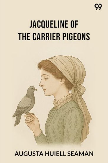 Jacqueline Of The Carrier Pigeons (Edition1)