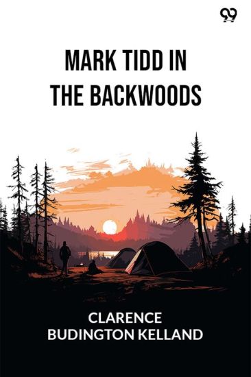 Mark Tidd In The Backwoods (Edition1)