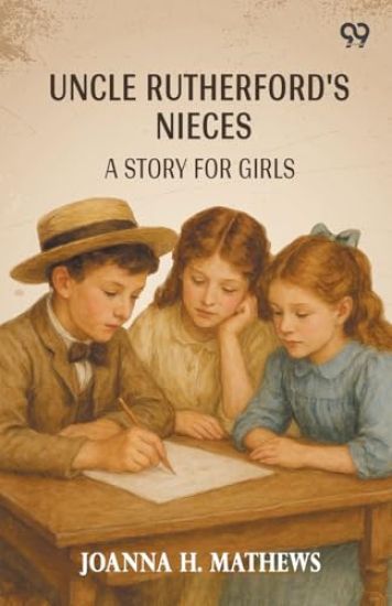 Uncle Rutherford's NiecesA Story For Girls (Edition1)