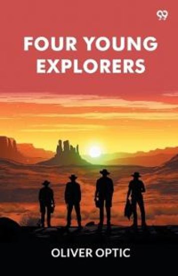 Four Young ExplorersOr Sight-Seeing In The Tropics (Edition1)