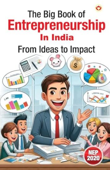 The Big Book of Entrepreneurship in India – From Ideas to Impact (Edition1st)