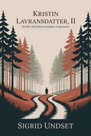 Kristin Lavransdatter, II: The Wife