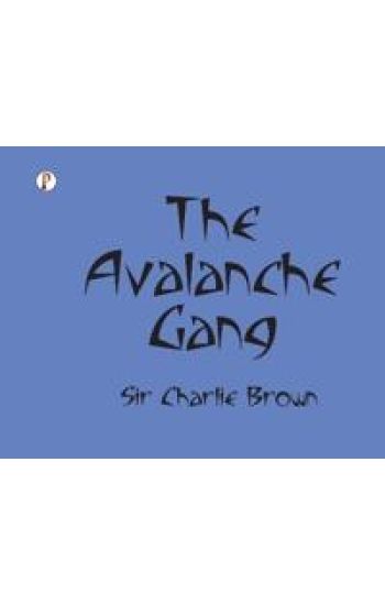 THE AVALANCHE GANG
