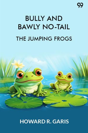 Bully And Bawly No-TailThe Jumping Frogs (Edition1)
