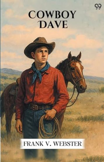 Cowboy DaveOr The Round-Up At Rolling River (Edition1)