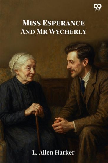 Miss Esperance And Mr Wycherly (Edition1)