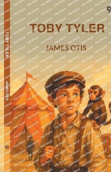 Toby TylerOr Ten Weeks With A Circus (Edition1)